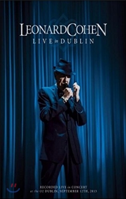 Leonard Cohen (레너드 코헨) - Live In Dublin (2013년 9월 12일 더블린 O2 아레나 라이브)