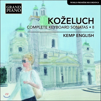 Kemp English 코젤루흐: 피아노 소나타 전곡 8집 - 29-32번 [포르테피아노 연주반] (Leopold Kozeluch: Compelete Keyboard Sonatas Vol.8) 켐프 잉글리시