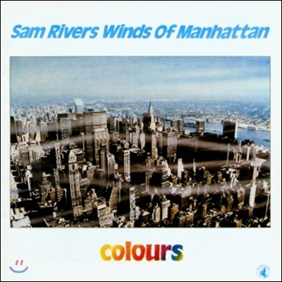 Sam Rivers Winds Of Manhattan (샘 리버스 윈즈 오브 맨해튼) - Colours [LP]