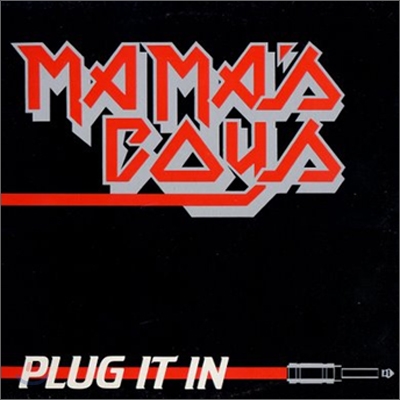 Mama&#39;s Boys - Plug It In