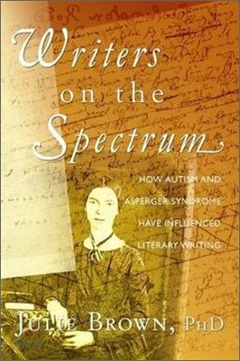 Writers on the Spectrum: How Autism and Asperger Syndrome Have Influenced Literary Writing