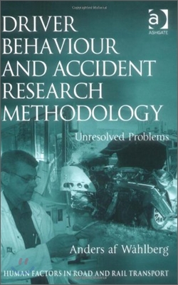 Driver Behaviour and Accident Research Methodology