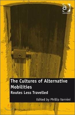 Cultures of Alternative Mobilities