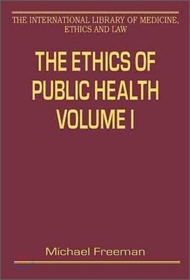 Ethics of Public Health, Volumes I and II