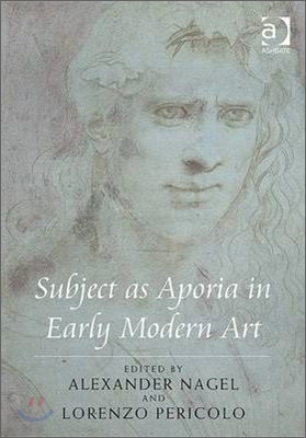 Subject as Aporia in Early Modern Art