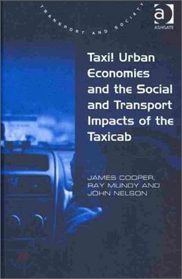 Taxi! Urban Economies and the Social and Transport Impacts of the Taxicab