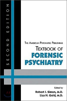 The American Psychiatric Publishing Textbook of Forensic Psychiatry