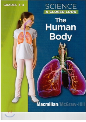 Science: A Closer Look, the Human Body Book, Grades 3-4