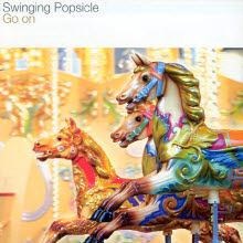 Swinging Popsicle - Go On (미개봉)