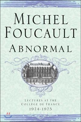 Abnormal: Lectures at the College de France 1974-1975