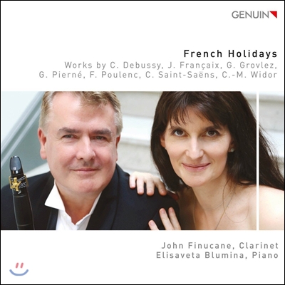 John Finucane 클라리넷과 피아노를 위한 프랑스 음악 - 드뷔시 / 프랑세 / 풀랑크 / 생상스 (French Holidays - Debussy / Francaix / Poulenc / Saint-Saens) 존 피누케인, 엘리사베타 블루미나