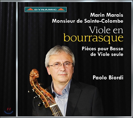Paolo Biordi 마랭 마레 / 생트 콜롱브: 비올라 다 감바 독주 작품집 (Viole en Bourrasque - Marin Marais / Monsieur de Sainte-Colombe: Pieces for Viola da Gamba) 파올로 비오르디
