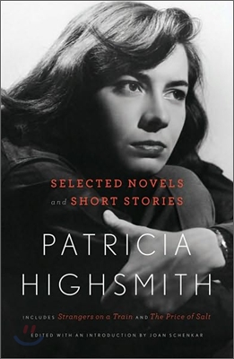 Patricia Highsmith: Selected Novels and Short Stories