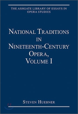 National Traditions in Nineteenth-Century Opera, Volume I