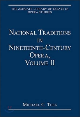 National Traditions in Nineteenth-Century Opera, Volume II