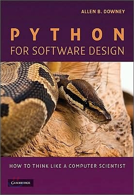 Python for Software Design: How to Think Like a Computer Scientist