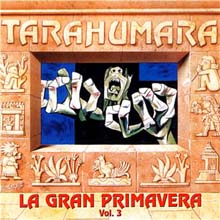 Tarahumara - La Gran Primavera