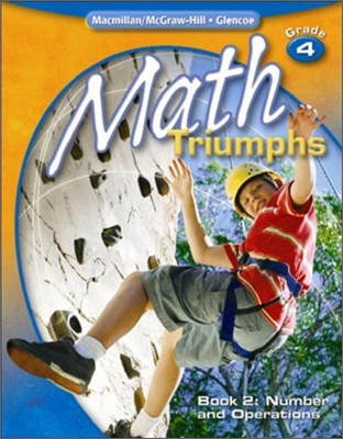 Glencoe Math &#39;09 Triumphs Grade 4-2 : Student Book