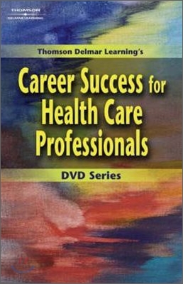 Thomson Delmar Learning's Career Success for Health Care Professionals