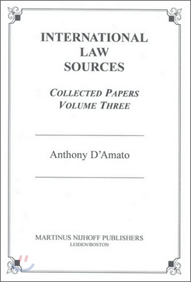 International Law Sources: Collected Papers: Volume Three