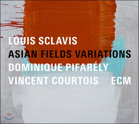 Louis Sclavis (루이 스클라비) - Asian Fields Variations (아시안 필즈 변주곡)