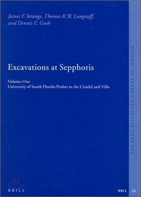 Excavations at Sepphoris: Volume One: University of South Florida Probes in the Citadel and Villa