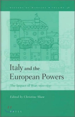 Italy and the European Powers: The Impact of War, 1500-1530