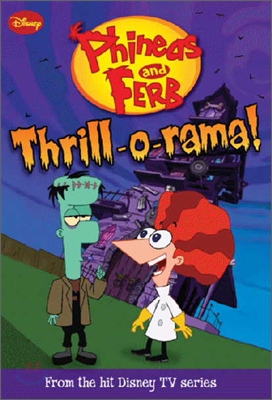 Phineas and Ferb #4 : Thrill-o-rama!