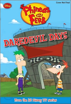 Phineas and Ferb #6 : Daredevil Days