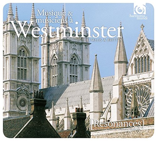 웨스트민스터 사원의 음악과 음악가들 - 탈리스에서 브리튼까지 (Musique & Musiciens a Westminster - de Tallis a Britten)