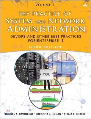 The Practice of System and Network Administration: Devops and Other Best Practices for Enterprise It, Volume 1