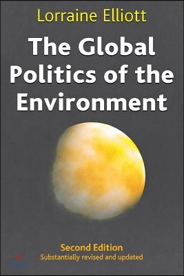 The Global Politics of the Environment: Second Edition