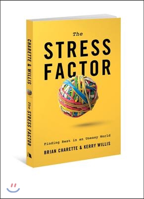 Stress Factor: Finding Rest in an Uneasy World