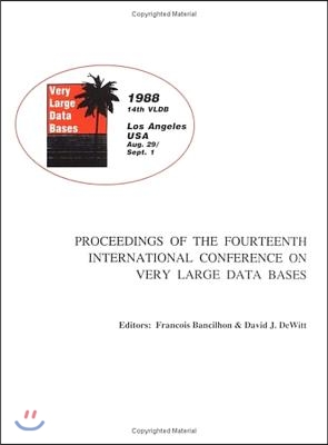 Proceedings 1988 Vldb Conference: 14th International Conference on Very Large Data Bases