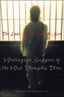 The Last Pentacle of the Sun: Writings in Support of the West Memphis 3