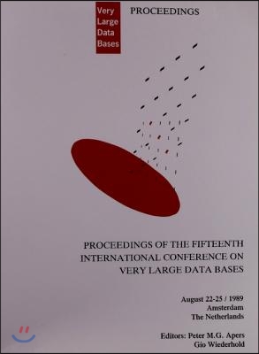 Proceedings 1989 Vldb Conference: 15th International Conference on Very Large Data Bases