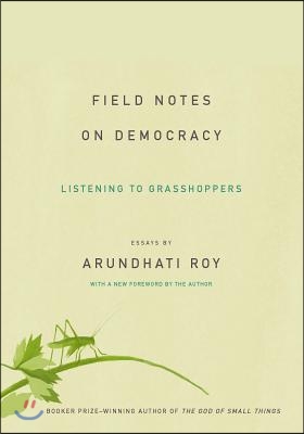 Field Notes on Democracy: Listening to Grasshoppers