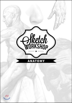 Sketch Workshop: Anatomy