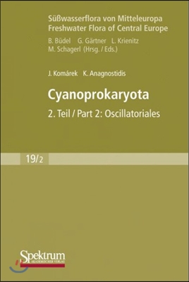 Sußwasserflora Von Mitteleuropa, Bd. 19/2: Cyanoprokaryota: Bd. 2 / Part 2: Oscillatoriales