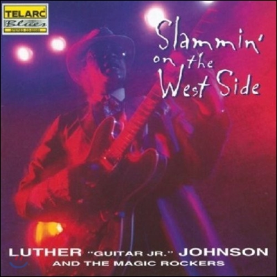 Luther &quot;Guitar Jr.&quot; Johnson (루더 기타 주니어 존슨) - Slammin&#39; On The West Side