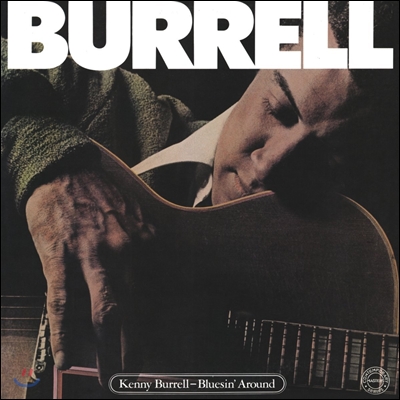 Kenny Burrell (케니 버렐) - Bluesin&#39; Around