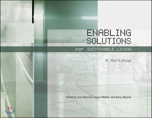 Enabling Solutions for Sustainable Living: A Workshop [With DVD]