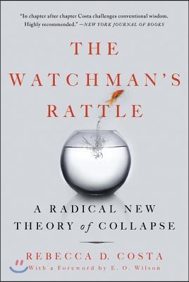 The Watchman&#39;s Rattle: A Radical New Theory of Collapse