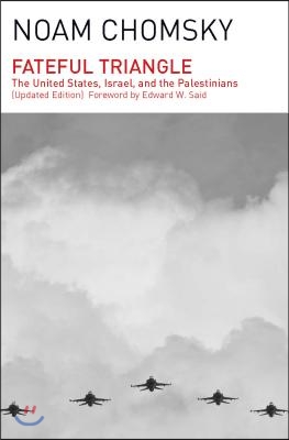 Fateful Triangle: The United States, Israel, and the Palestinians (Updated Edition)