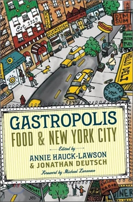 Gastropolis: Food and New York City