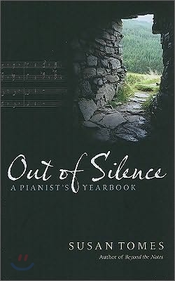 Out of Silence: A Pianist's Yearbook