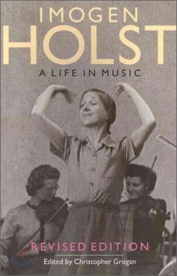 Imogen Holst: A Life in Music