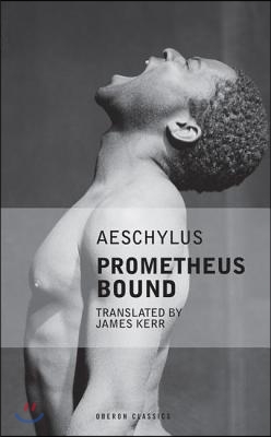 Aeschylus: Prometheus Bound: KIT Productions Presents