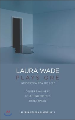 Laura Wade: Plays One