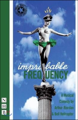 Improbable Frequency: A Musical Comedy